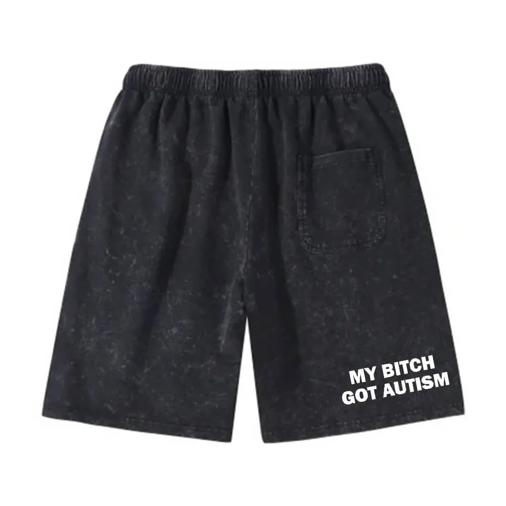 My Bitch Got Autism Vintage Washed Sports Shorts