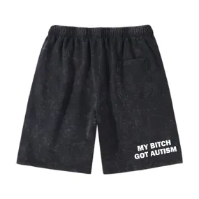 My Bitch Got Autism Vintage Washed Sports Shorts